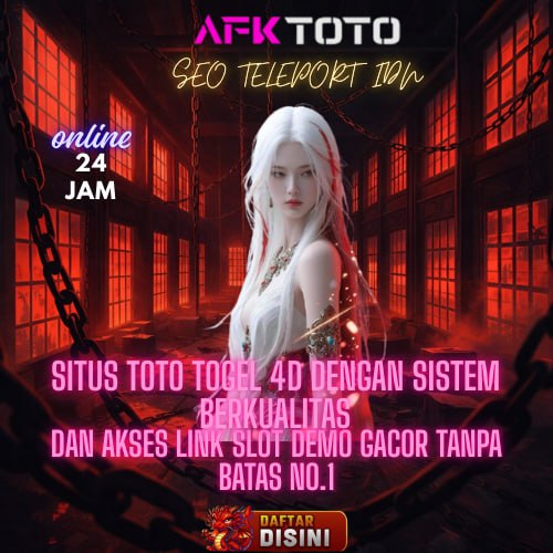 AFKTOTO: Situs Toto Togel 4D dengan Sistem Berkualitas Dan Akses link Slot Demo Gacor Tanpa Batas No.11